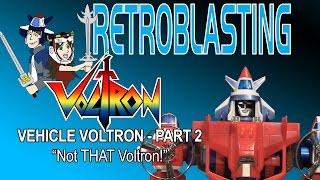 Vehicle Voltron: Part 2 - Vintage Toy Review 2/2