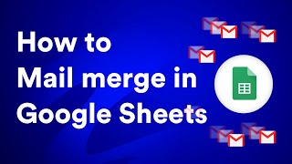 How to mail merge emails with Google Sheets in 2024