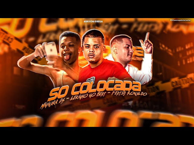 Minimarr ds, Lekinho No Beat e DJ Ronaldo Só Colocadão - Remix Arrocha Brega - Feat MC C4 class=