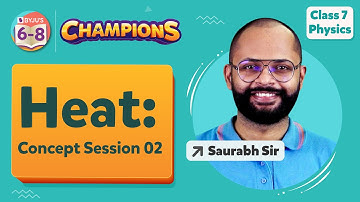 Heat Class 7 Science - Concept Session 2 | Class 7 Science Chapter 4 | BYJU