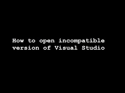 How to open incompatible version of Visual Studio