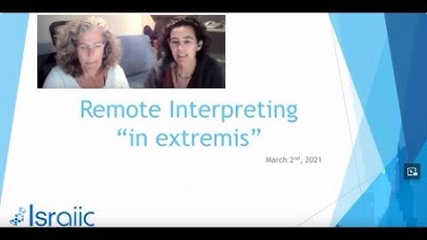 Remote Simultaneous Interpretation "in extremis" - Myriam Nahon & Gisèle Abazon AIIC