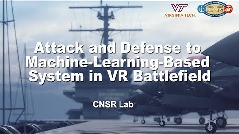 Attack and Defense to Machine-Learning-Based System in VR Battlefield