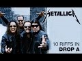 10 Metallica Riffs in Drop A