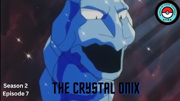 The Crystal Onix ! | Pokémon Season 2 Episode 7