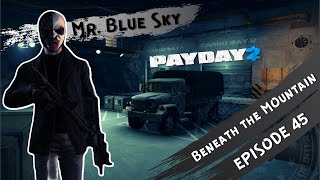 PAYDAY 2 - Beneath The Mountain (STORYLINE & PUBLIC LOUD) #45