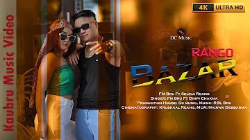 Rango Bazar | New Kaubru Official Music Video dimpy|| FM || Selina ||