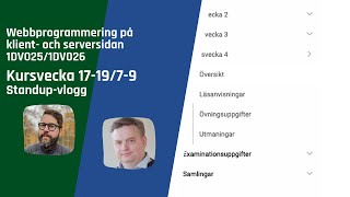 1DV025/1DV026 - Standupvlogg - Kursvecka 17-19/7-9