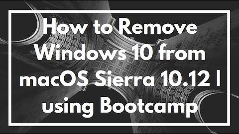 How to Remove Windows 10 from macOS Sierra 10.12 | using Bootcamp | VIDEO TUTORIAL GUIDE
