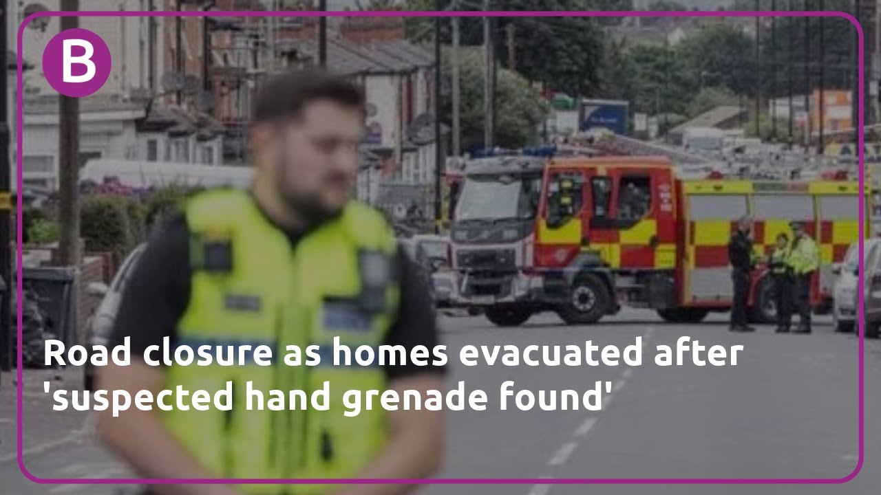 Bordesley Green Road closure as homes evacuated after 'suspected hand ...