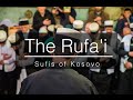 The rufai sufis of kosovo