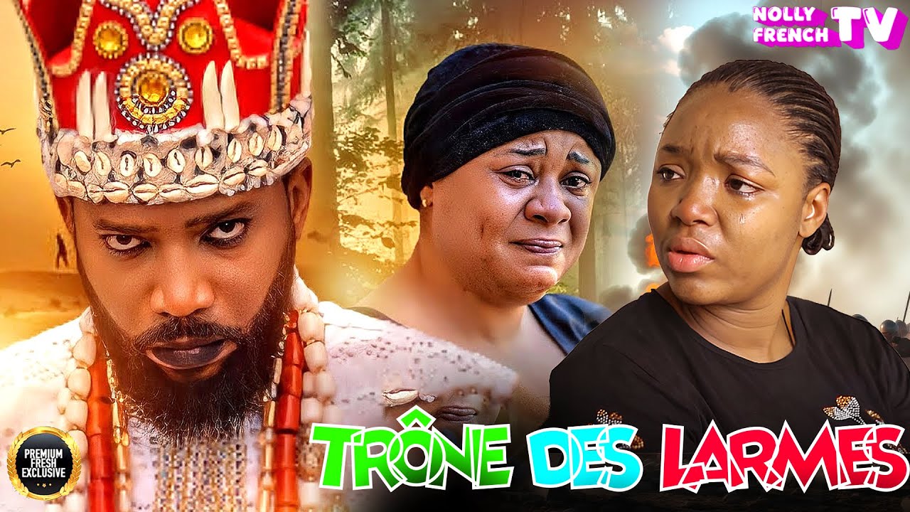 TRÔNE DES LARMES 1 | Frederick Leonard | Uju Okoli | Ekene Umenwa | Film Nigérian En Français 2025
