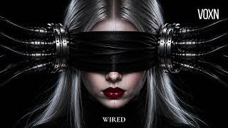 Voxn - Wired Extended Mix