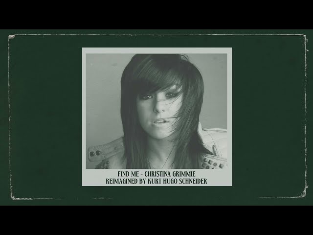 Find Me (Reimagined) - Christina Grimmie Official Lyric Video