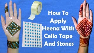 How To Apply Henna Mehndi With Cello Tape and Stones Just Easy Step by Step Jyoti Sachdeva..