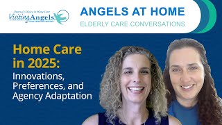 Home Care in 2025 Innovations Preferences and Agency Adaptation