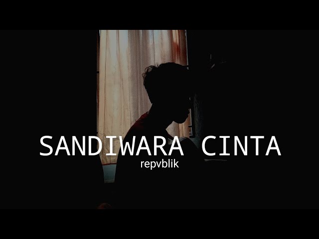 LIRIK LAGU || SANDIWARA CINTA - REPVBLIK (jujurlah sayang aku tak mengapa) cover agusriansyah class=