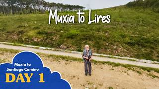 Muxia to Santiago Camino   Day 1   Muxia to Lires