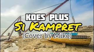 Koes Plus - Si Kampret - Cover by Miko
