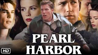Pearl Harbor Full Movie (2001) Review & Explanation | Ben Affleck | Josh Hartnett | Kate Beckinsale