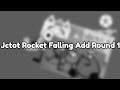 Jctot Rocket Falling Add Round 1