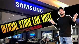 Samsung Official Store Live Visit - Samsung Store Review and latest Price