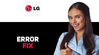 LG TV Error Code 201 2025