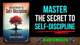 Master The Untold Secret to Self-Discipline | Audiobook 🔥🧠