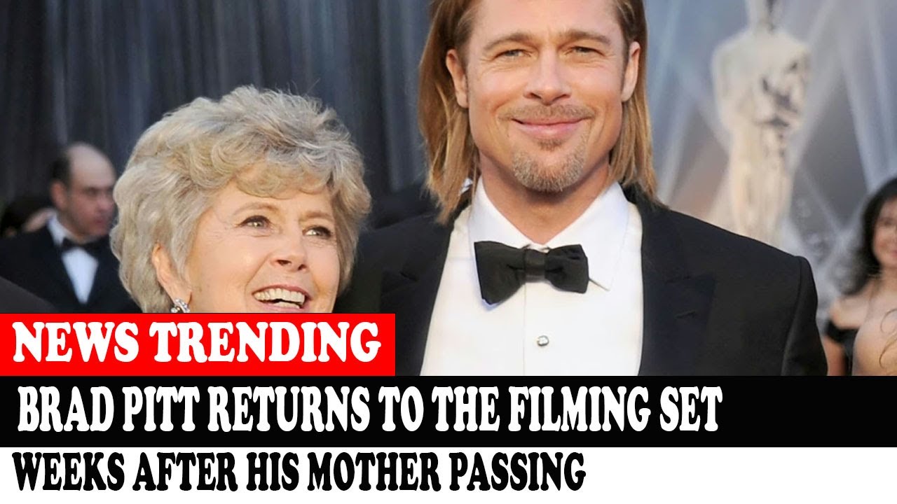 Brad Pitt Returns To The Filming Set Weeks After His Mother Passing