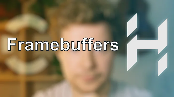 Framebuffers | Game Engine series