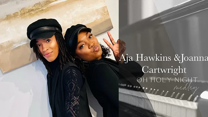 Aja Hawkins & Joanna Cartwright // Oh Holy Night//...