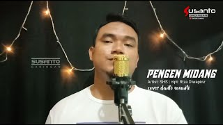 PENGEN MIDANG  artist SHS | cipt Riza D'wapinz cover danto s