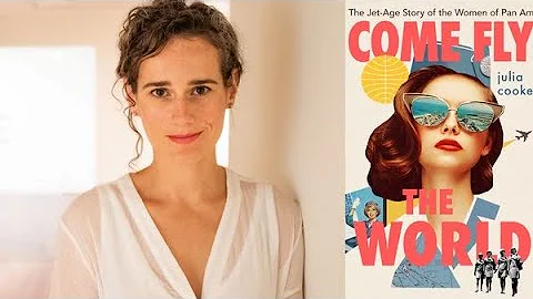 Come Fly the World: An Evening with Julia Cooke