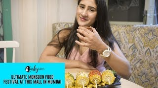 Ultimate Monsoon Food Festival At High Street Phonix & Palladium In Mumbai  | Curly Tales