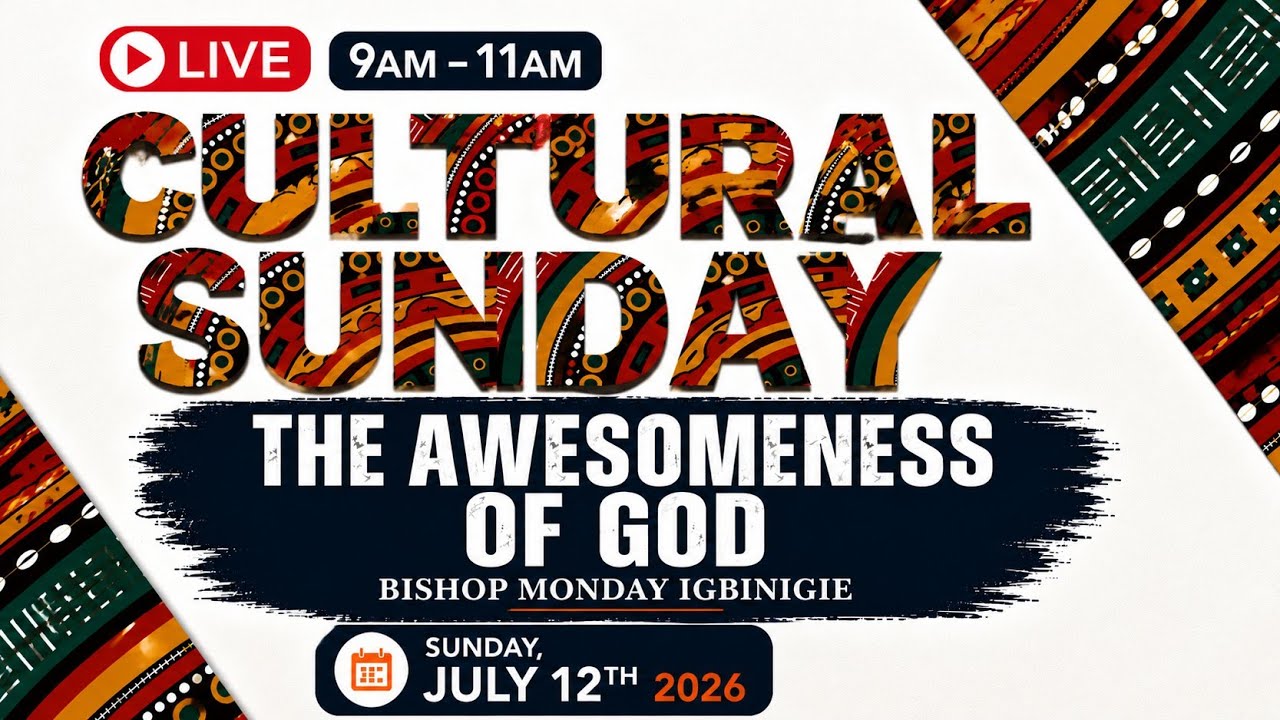 The Awesomeness of God | Cultural Sunday Service | Bishop Monday igbinigie [Live]