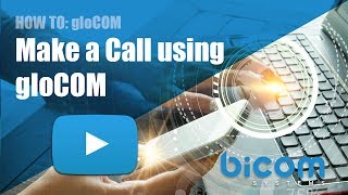 How to make a call with gloCOM