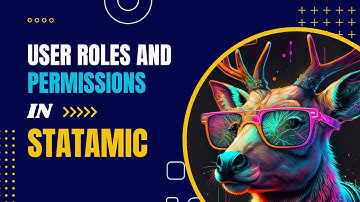 User Roles and Permissions in Statamic
