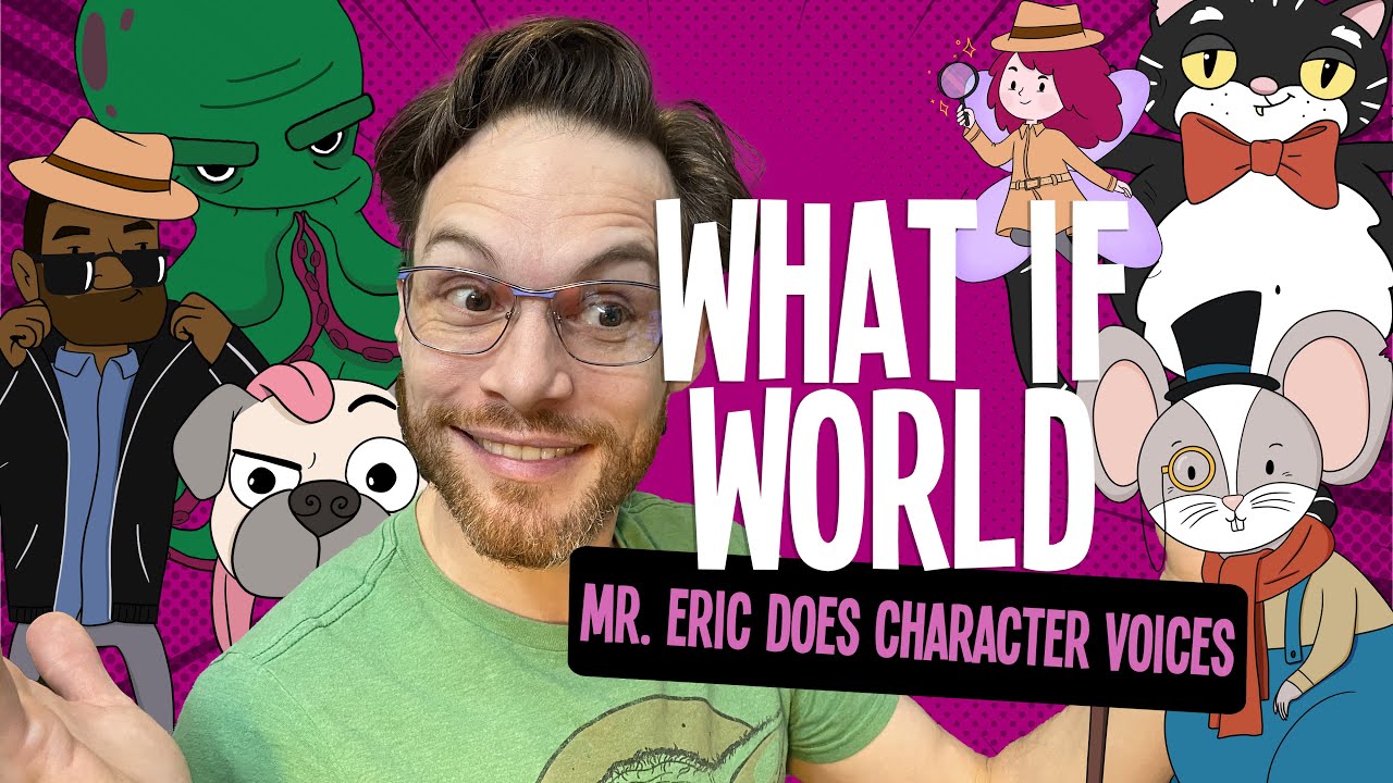 Mr. Eric does the What If World Character Voices! 👑 - Funny Story ...
