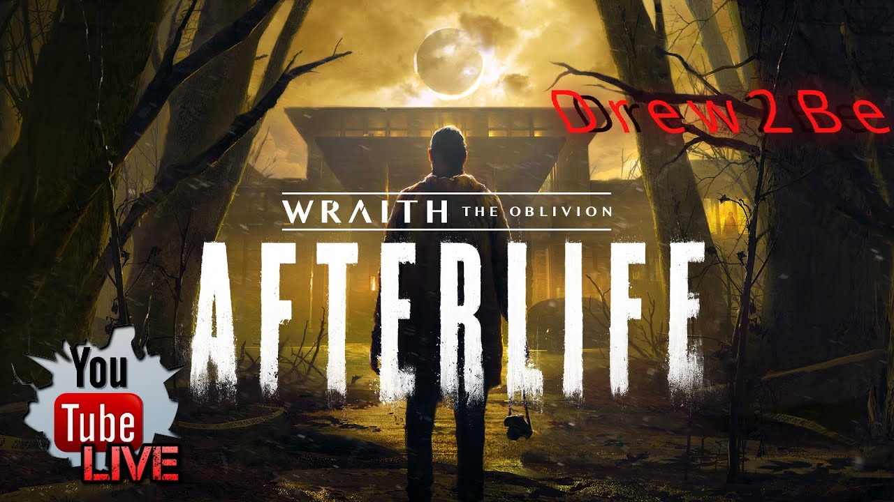 Wraith The Oblivion - Afterlife | Live Playthrough