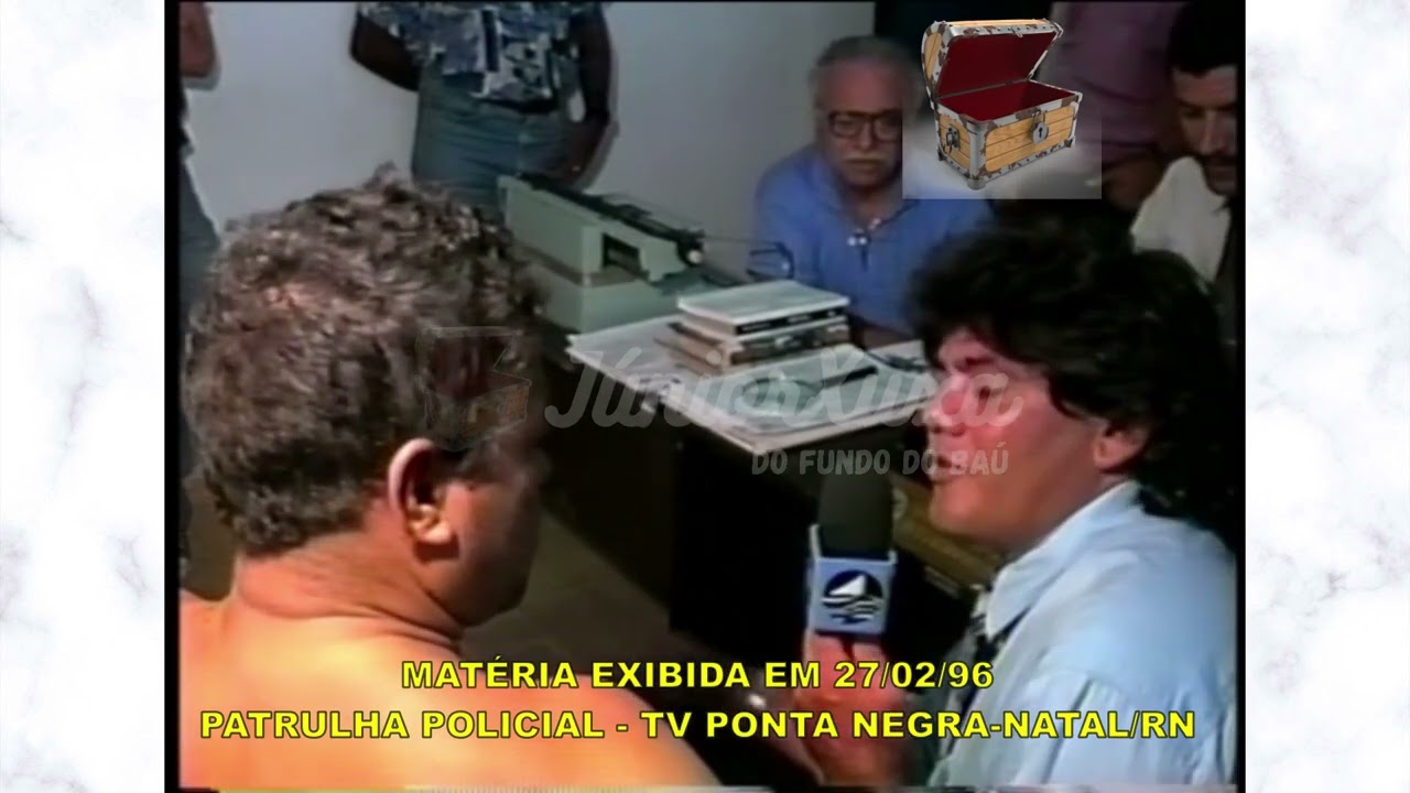 DO FUNDO DO BAÚ - PRISÃO ZEZINHO MARINHEIRO - 1996