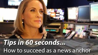 Tips in 60 seconds... How to succeed as a news anchor screenshot 5