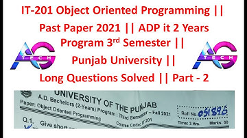 OOP Past Paper 2021 || IT-201 || ADP IT 2 Years Program PU || Part-2