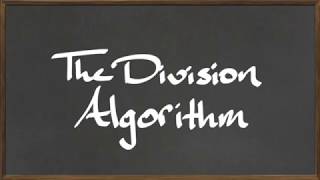 MAT 112: The Division Algorithm