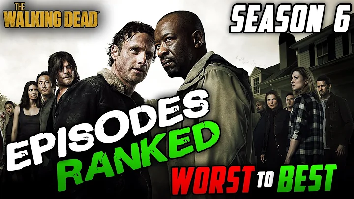 Ranking Every Episode of "THE WALKING DEAD" Season 6 !!! (WORST TO BEST)