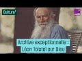 Archive exceptionnelle : Léon Tolstoï sur Dieu - #CulturePrime