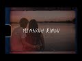 Rzlrav  menaruh rindu lyrics