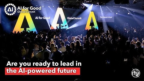 Are you ready to lead in the AI-powered future? Buy your pass for the AI for Good Global Summit 2026