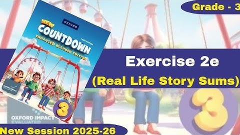Exercise 2e | Real Life Story Sums | Grade 3 | Oxford New Countdown | @iqrazahra269  
