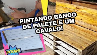 PINTANDO BANCOS DE PALETE + UM CAVALO?