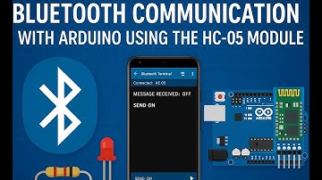 16. Bluetooth Communication with Arduino Using the HC-05 Module